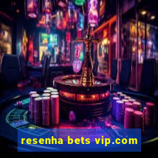 resenha bets vip.com